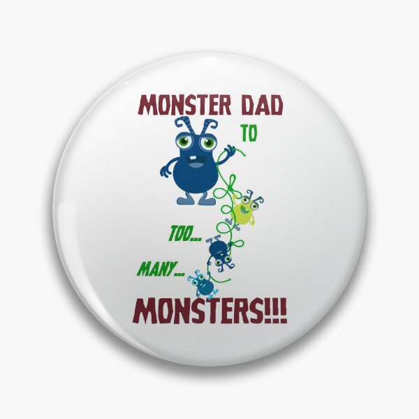 Item preview, Monster Dad to Too Many Monsters designed and sold by PawsitiveMum.