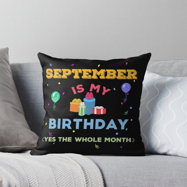 Item preview, September is my birthday yes the whole month, birthday outfit, family birthday, bday idea, birthday humor, September birthday quotes designed and sold by SGS-.