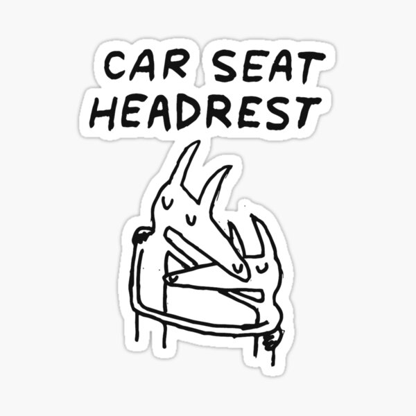 "car seat headrest, car seat headrest funny" Sticker by ShopClic