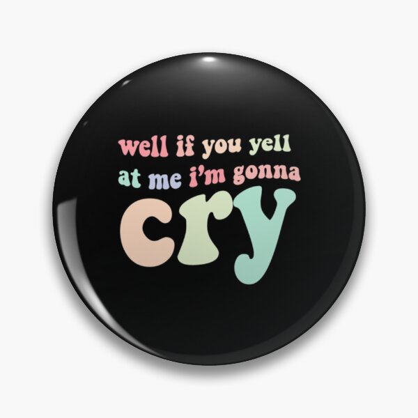Item preview, if you yell at me I_m gonna cry jojo siwa tiktok   designed and sold by Uplinestarartt.