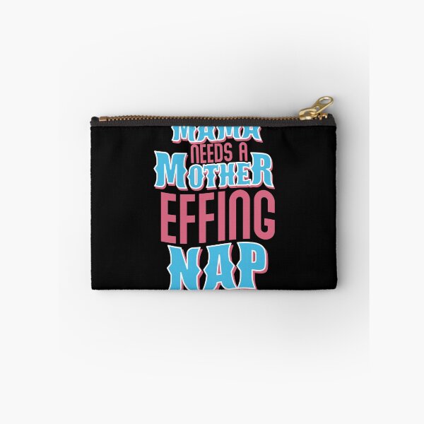 Artikelvorschau, Mama Needs A Mother Effing Nap Tired Mother Mom Nap Gear entworfen und verkauft von DynamicDesign.