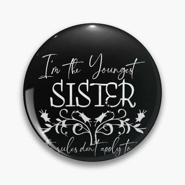 Item preview, I'm The Youngest Sister The Rules Don't Apply To Me Gear designed and sold by DynamicDesign.
