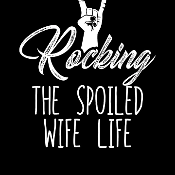 Vorschaubild zum Design Women's Rocking Spoiled Wife Life Rock On Spoiled Wife Gear von DynamicDesign