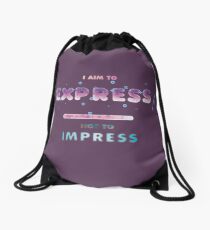 Express, not Impress Drawstring Bag