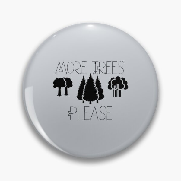 Item preview,  More Trees Please - Taking Care Of The Enivrement  designed and sold by OurShop00.