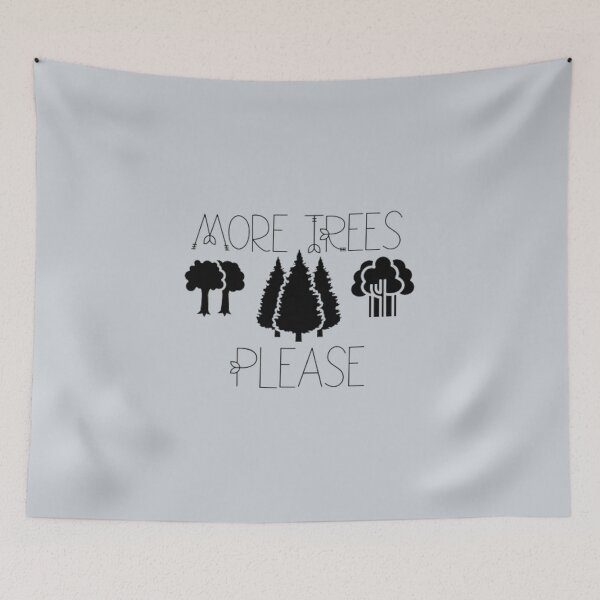 Item preview,  More Trees Please - Taking Care Of The Enivrement  designed and sold by OurShop00.