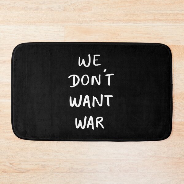Item preview, We don't want war designed and sold by InmyOwnwords.