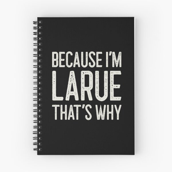 Item preview, Because I’m Larue That’s Why Funny Personalized Name designed and sold by MariosNydras.