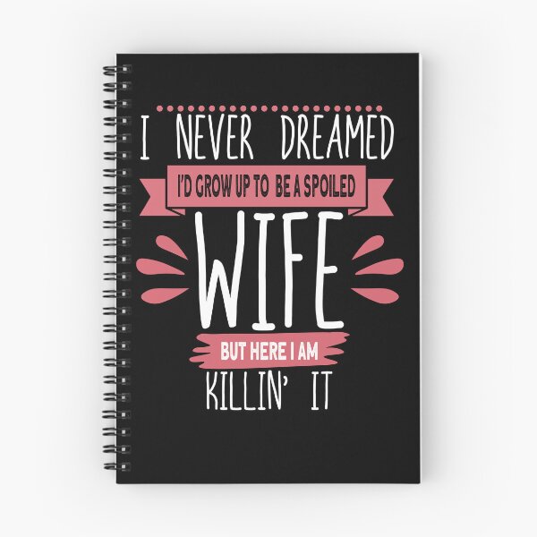 Item preview, I Never Dreamed I'd Be A Spoiled Wife Killin It Spoiled Wife Gear designed and sold by DynamicDesign.