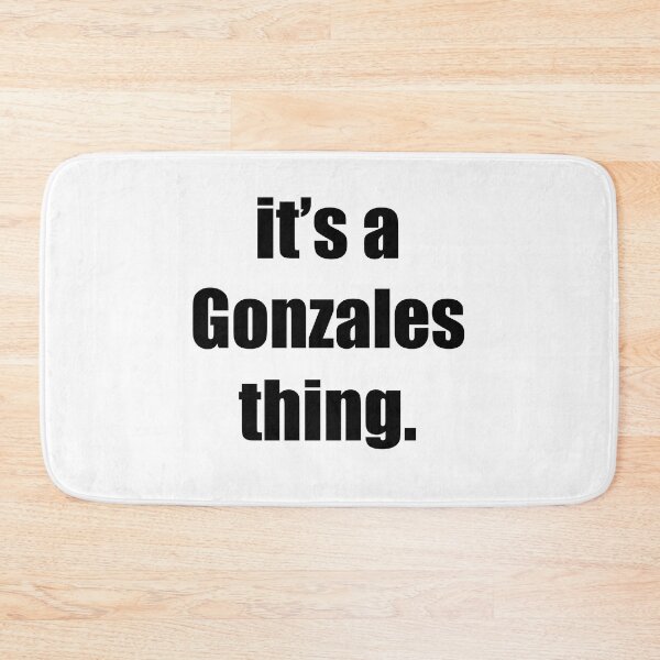 Item preview, It's a Gonzales thing  designed and sold by FritzMutti.