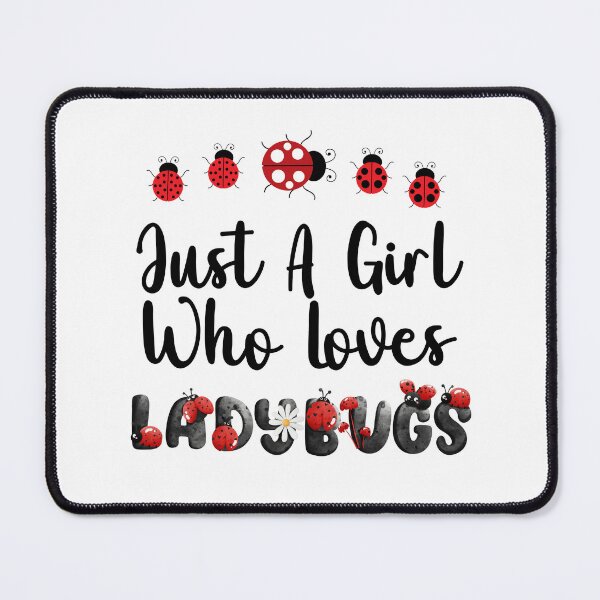 Item preview, Just A Girl Who Loves Ladybugs designed and sold by SportyDogShop.