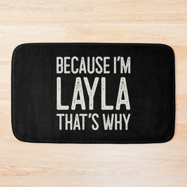 Item preview, Because I’m Layla That’s Why Funny Personalized Name designed and sold by MariosNydras.