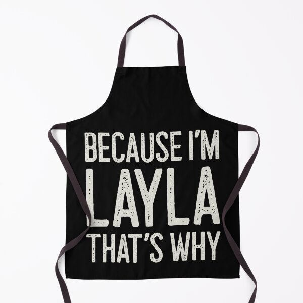 Item preview, Because I’m Layla That’s Why Funny Personalized Name designed and sold by MariosNydras.