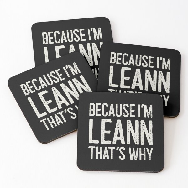 Item preview, Because I’m Leann That’s Why Funny Personalized Name designed and sold by MariosNydras.