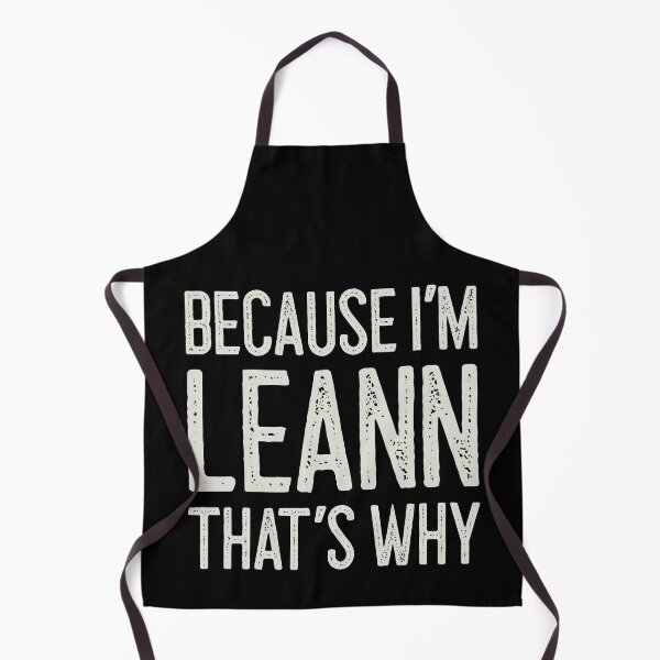 Item preview, Because I’m Leann That’s Why Funny Personalized Name designed and sold by MariosNydras.