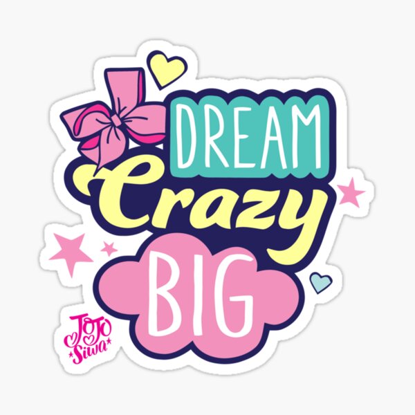 "JoJo Siwa dream big " Sticker by ItMadeGreat | Redbubble