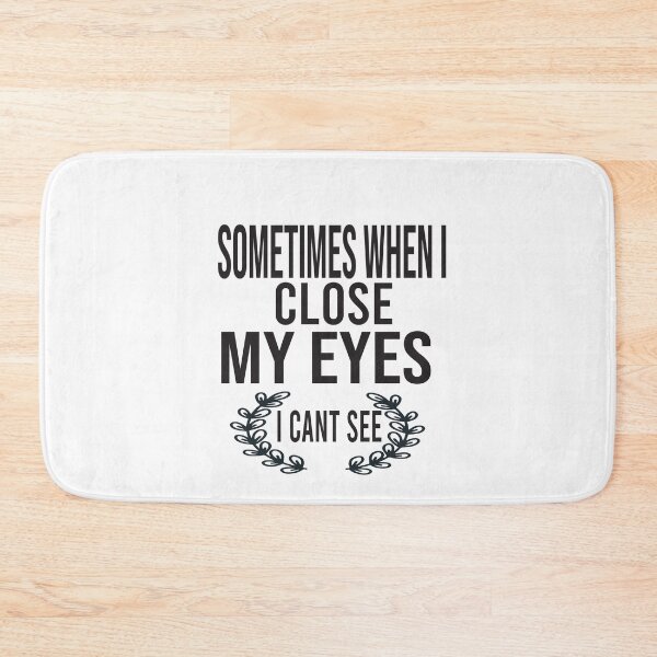 Item preview,  sometimes when i close my eyes i can't see designed and sold by karim82.