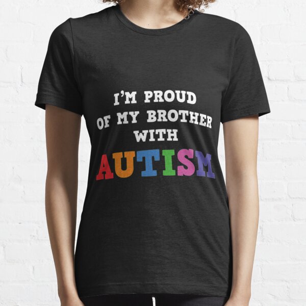 Im Autistic T Shirts Redbubble - im gay and im proud roblox