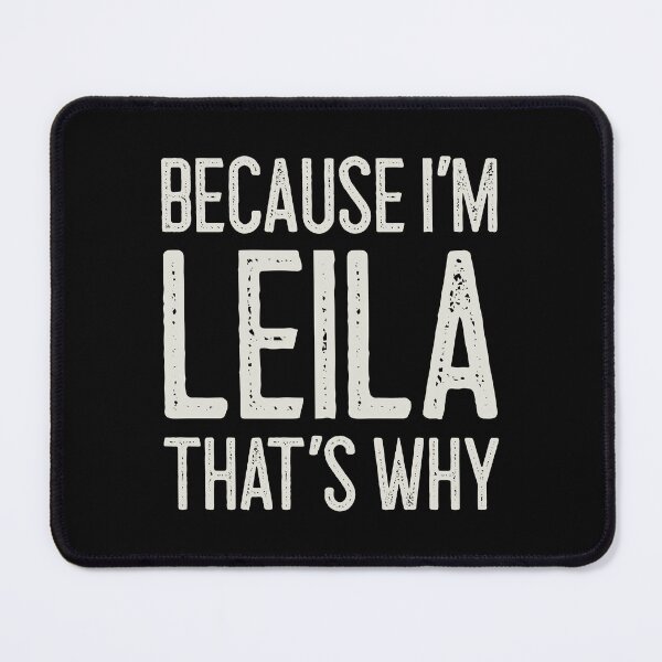 Item preview, Because I’m Leila That’s Why Funny Personalized Name designed and sold by MariosNydras.