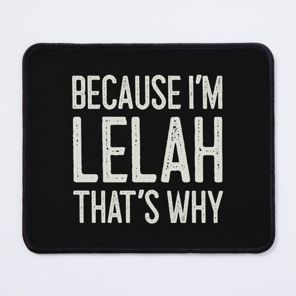Item preview, Because I’m Lelah That’s Why Funny Personalized Name designed and sold by MariosNydras.