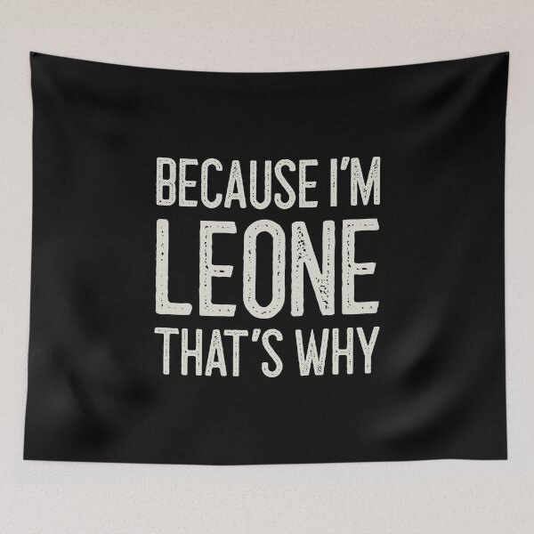 Item preview, Because I’m Leone That’s Why Funny Personalized Name designed and sold by MariosNydras.