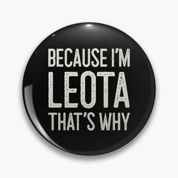 Item preview, Because I’m Leota That’s Why Funny Personalized Name designed and sold by MariosNydras.