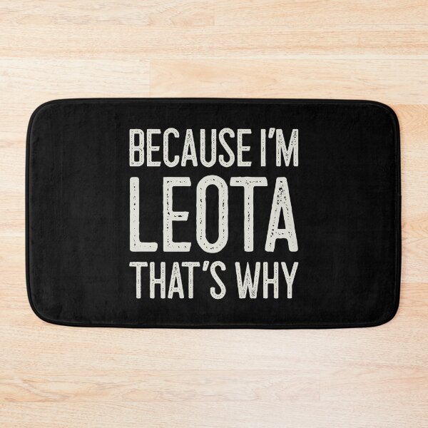 Item preview, Because I’m Leota That’s Why Funny Personalized Name designed and sold by MariosNydras.