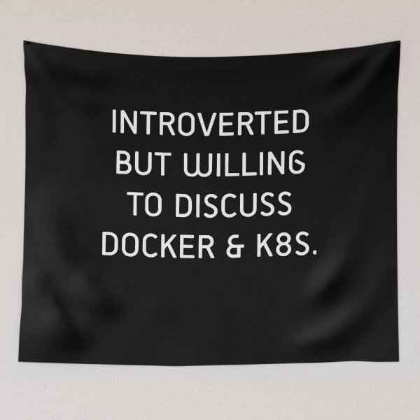 Item preview, Introverted But Willing To Discuss Docker & K8s designed and sold by GipsyAvenger.