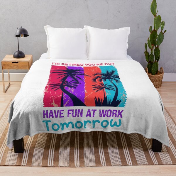 Item preview, I'm Retired You're Not Have Fun At Work Tomorrow ,Great Retirement Saying,Trendy Colorful Summer Vacation Palms Design Cute Holiday Art designed and sold by pedrored369.