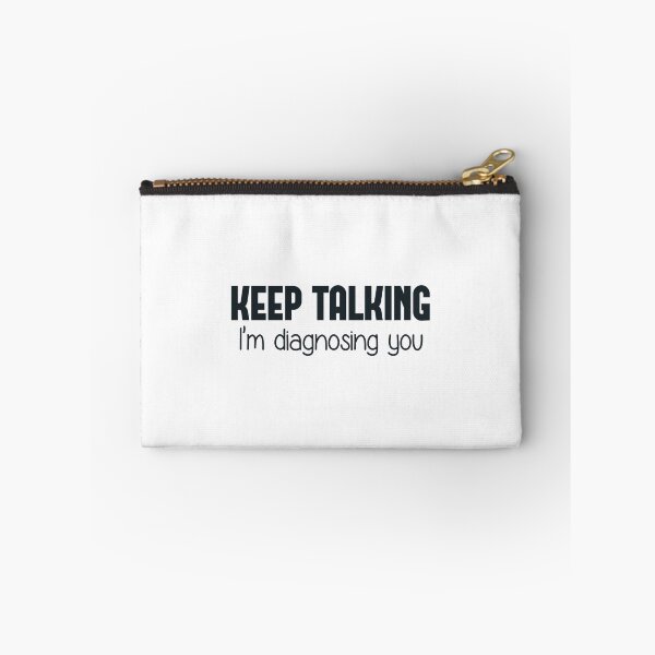 Item preview, Keep Talking I'm Diagnosing You designed and sold by TheShirtYurt.