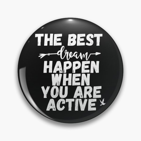 Item preview, The Best Dream Happen When You Are Active T-Shirt   designed and sold by Yuki4art.