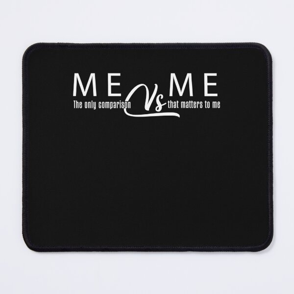 Item preview, Me vs Me The Only Comparison That Matters To Me designed and sold by clothesy7.