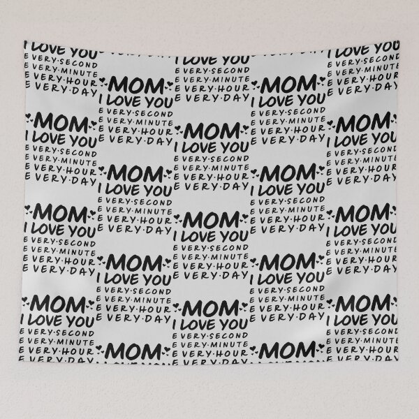 Item preview, Mom I Love You Every Second Every Minute Every Hour Every Day designed and sold by SidhuKeet1.