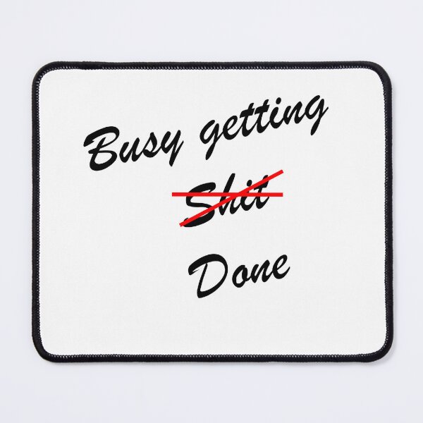 Item preview, Too Busy being busy designed and sold by InTheNowDesigns.