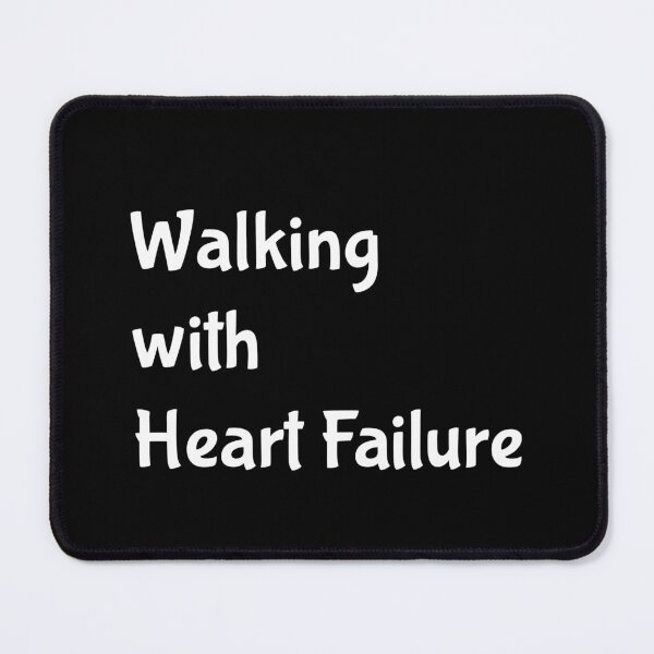 Item preview, Walking With Heart Failure designed and sold by Aurorapod.