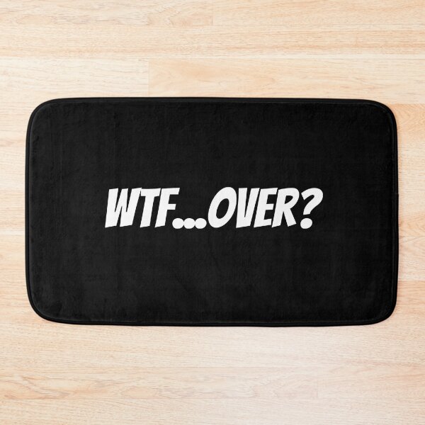 Item preview, WTF...Over? designed and sold by vanedwards5150.