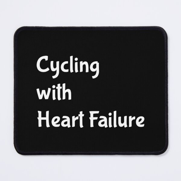 Item preview, Cycling With Heart Failure designed and sold by Aurorapod.