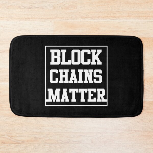 Item preview, Block Chains Matter designed and sold by SRCreativity.