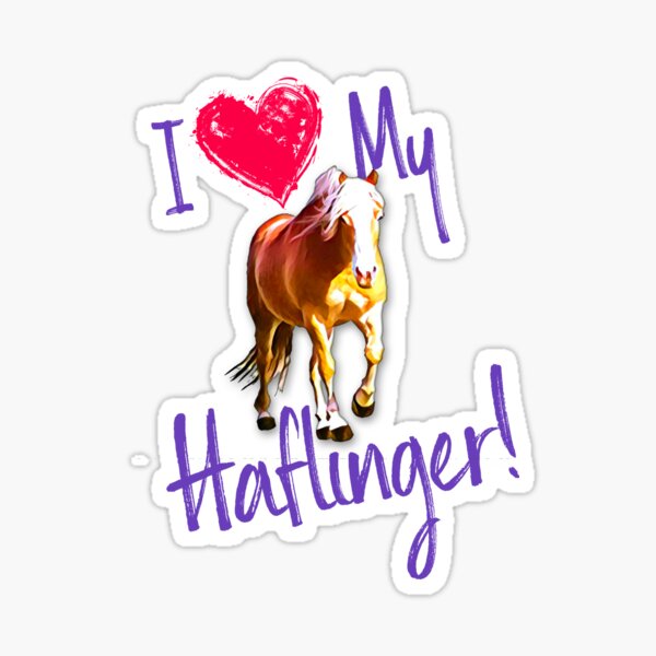 I Love My Haflinger Sticker