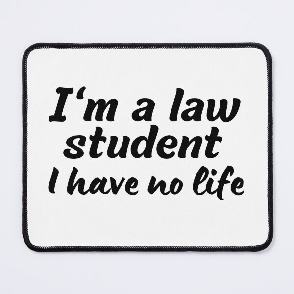 Item preview, I'm a law student, I have no life designed and sold by Smileycreation.