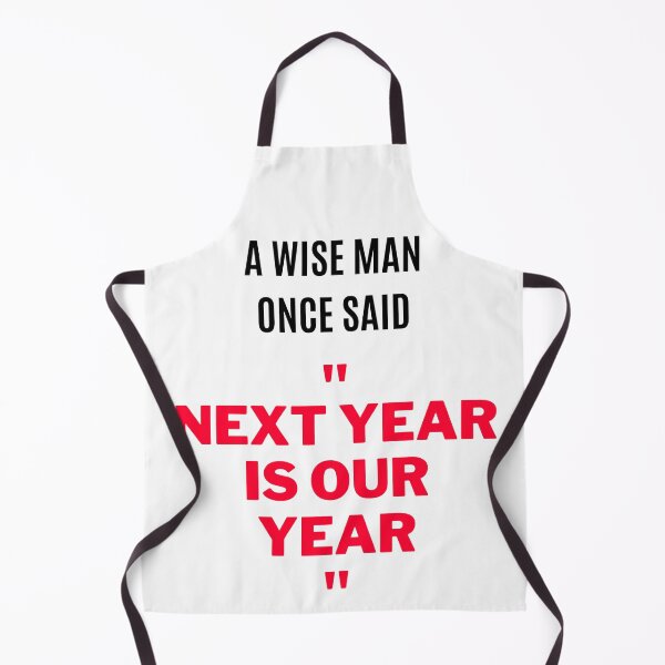 Item preview, "Next Year Is Our Year"(2) designed and sold by F1TwoTee.