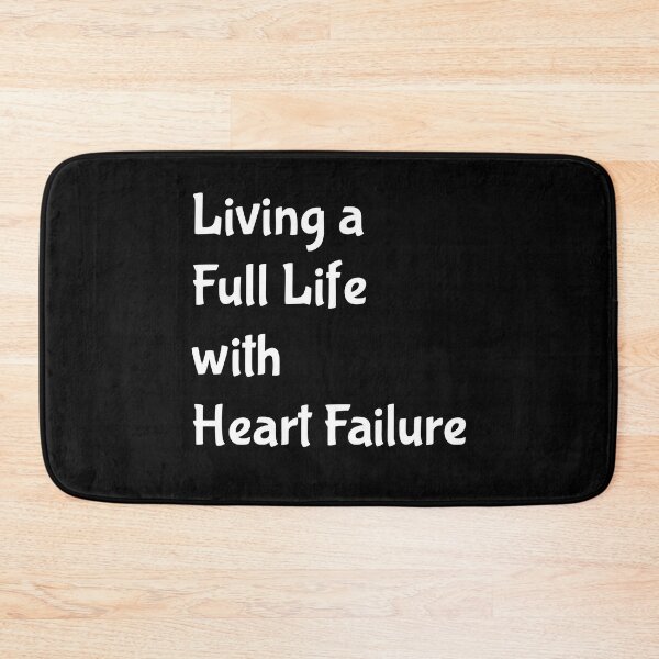Item preview, Living A Full Life With Heart Failure designed and sold by Aurorapod.