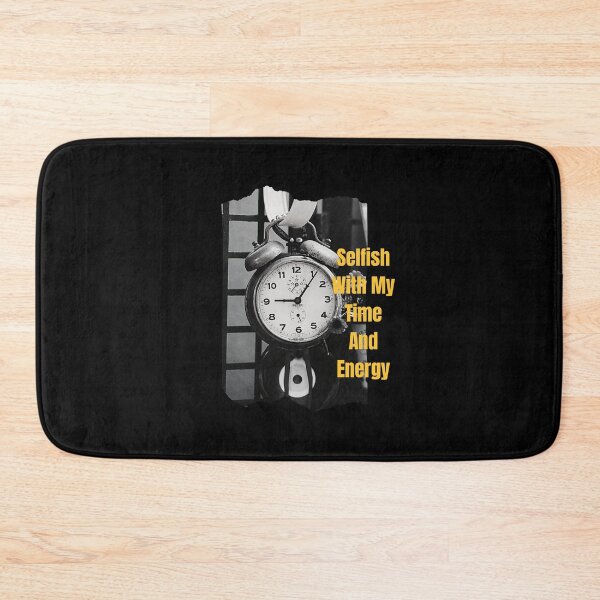 Item preview, Selfish With My Time And Energy designed and sold by jee-jee2151.