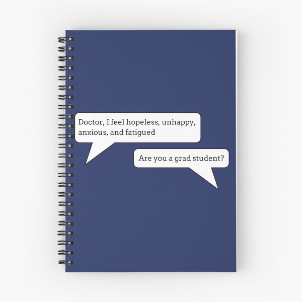 Item preview, Doctor, I Feel Hopeless, Unhappy, Anxious, and Fatigued: Are You a Grad Student? – Funny Grad Student designed and sold by cinsarad.