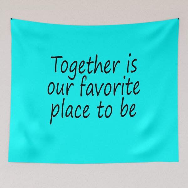 Item preview, Together is our favorite place to be designed and sold by Becky Hunter.