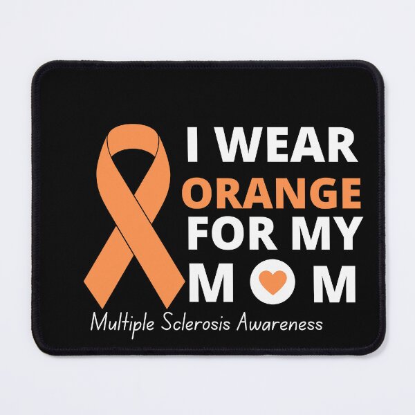 Item preview, i wear orange for my mom multiple sclerosis awareness designed and sold by MDARTSY.