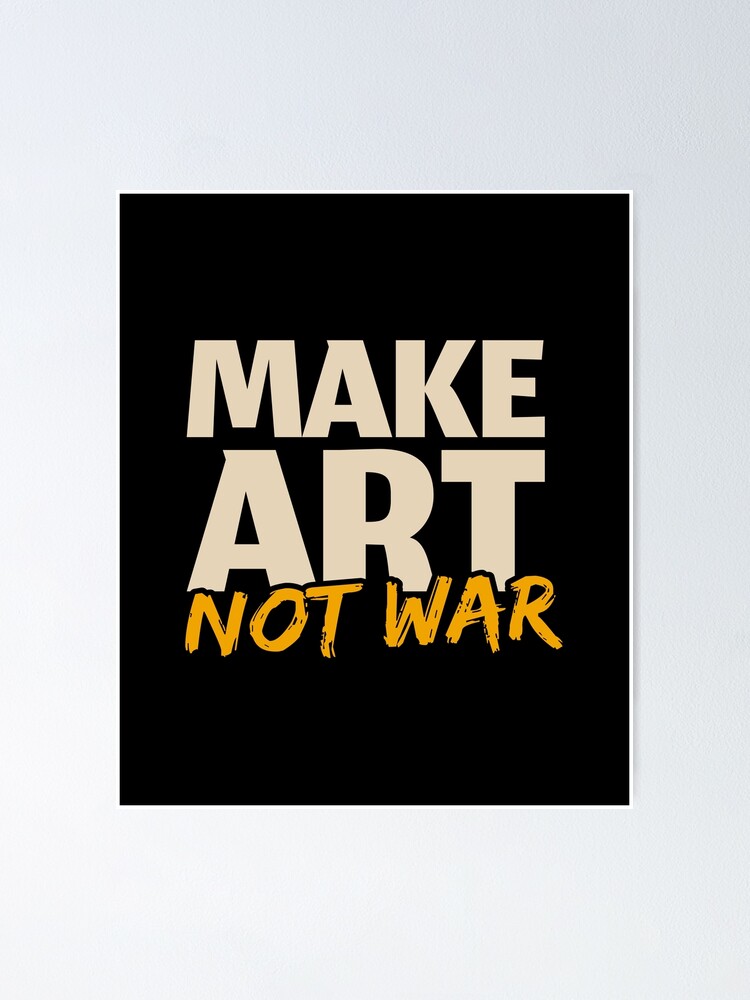 Make Art Not War Pop Graffiti Fashion Poster - Rock Salt Prints