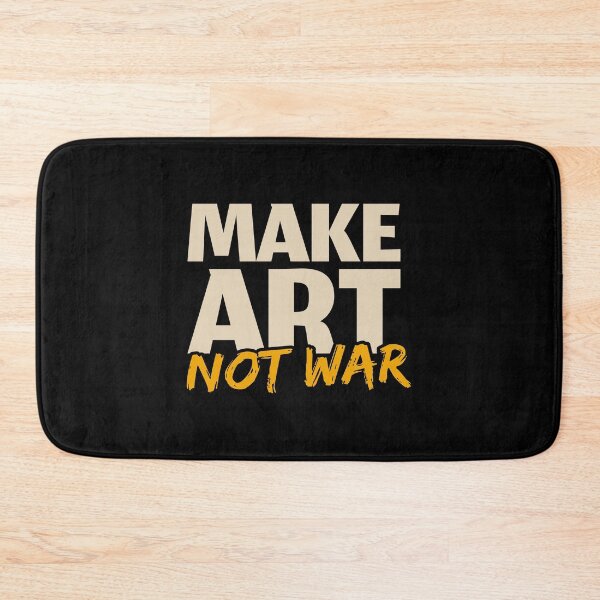Item preview, Make Art Not War designed and sold by SmartStyle.