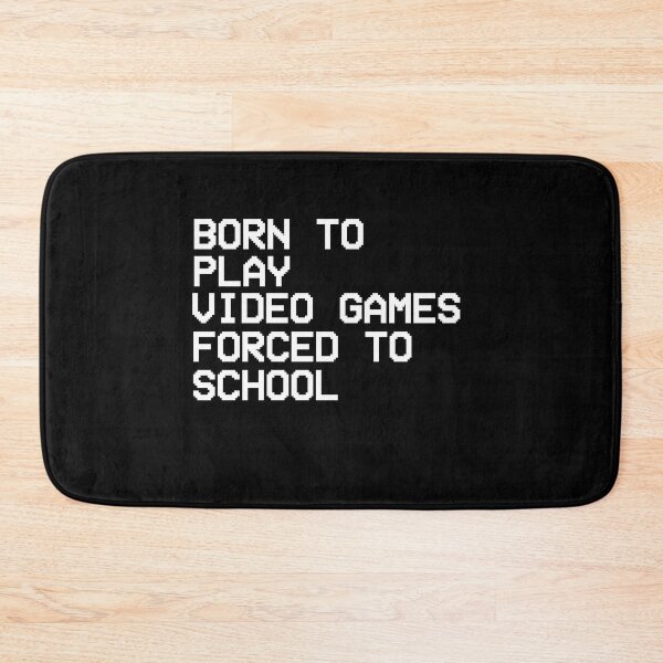 Item preview, Born To Play Video Games Forced To School designed and sold by Gamerss4Life.