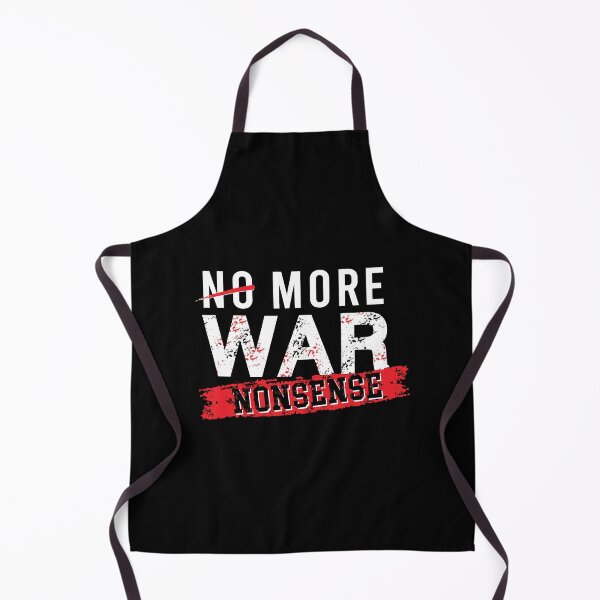 Item preview, No More War Nonsense designed and sold by SmartStyle.